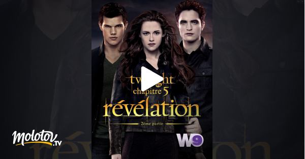 Twilight Chapitre 5 Streaming Fr Twilight, chapitre 5 : révélation, 2e partie en Streaming - Molotov.tv