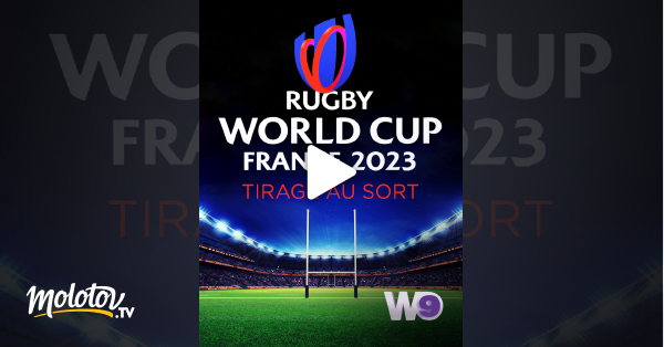 Tirage Au Sort Coupe Du Monde Streaming Tirage au sort de la Coupe du monde de rugby 2023 en Streaming - Molotov.tv
