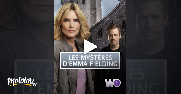 Les Mystères D Emma Fielding La Société Secrète Les mystères d'Emma Fielding en Streaming - Molotov.tv