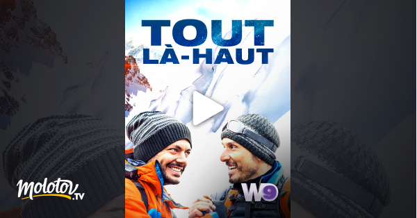 Tout La Haut Stream Tout là-haut en Streaming - Molotov.tv
