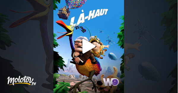 La Haut Streaming Vf Là-haut en Streaming - Molotov.tv