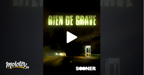 Rien De Grave En Streaming Sur FilmoTV Molotov tv