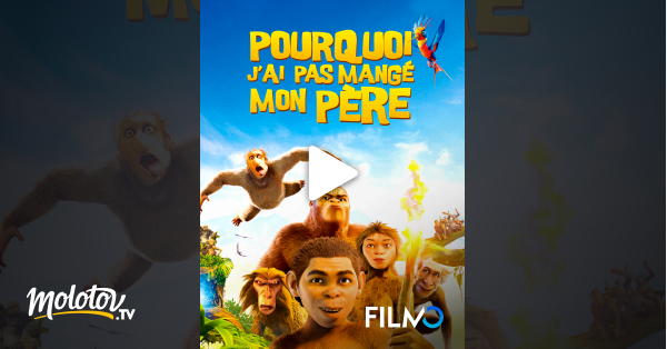 Pourquoi J Ai Pas Mangé Mon Père Streaming Pourquoi j'ai pas mangé mon père en Streaming sur FilmoTV - Molotov.tv