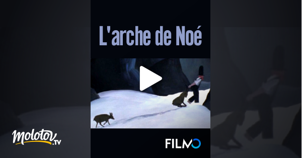 L arche de No en streaming sur FilmoTV