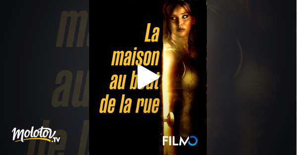 La Maison Au Bout De La Rue En Streaming La maison au bout de la rue en Streaming sur FilmoTV - Molotov.tv