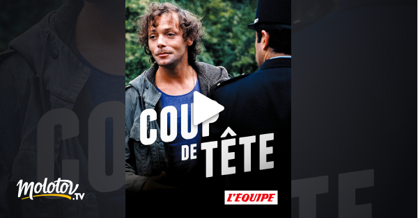 Coup De Tête Streaming Coup de tête en Streaming - Molotov.tv