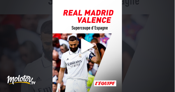 Football - Supercoupe D'Espagne : Real Madrid / Valence En Streaming ...