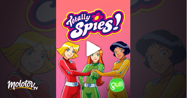 Totally Spies En Streaming And Replay Sur Gulli 5156