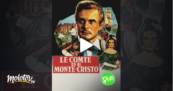 Le Comte De Monte Cristo Streaming Vf Le comte de Monte-Cristo en Streaming - Molotov.tv