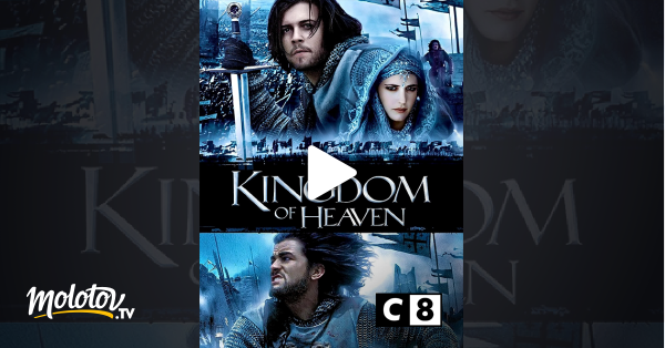 Kingdom Of Heaven Streaming Fr Kingdom of Heaven (version longue) en Streaming - Molotov.tv