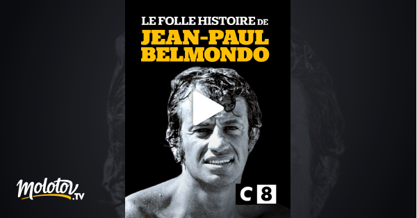 Film De Jean Paul Belmondo En Streaming La folle histoire de Jean-Paul Belmondo en Streaming - Molotov.tv