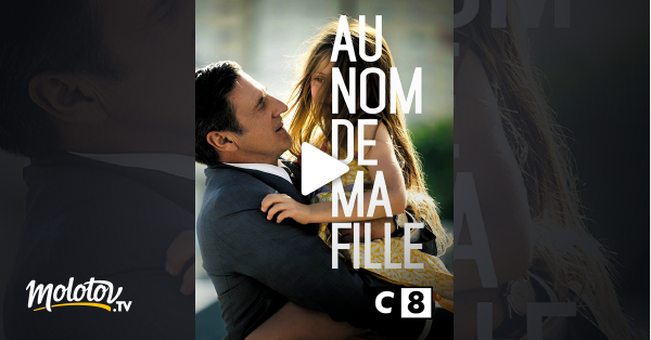 Au Nom De La Vérité Streaming Au nom de ma fille en Streaming - Molotov.tv