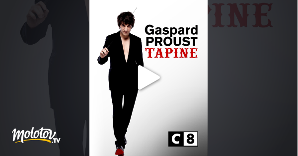 Gaspard Proust Dernier Spectacle Streaming Gratuit Gaspard Proust tapine en Streaming - Molotov.tv