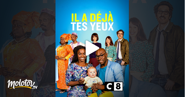Il A Deja Tes Yeux En Streaming Il a déja tes yeux en Streaming - Molotov.tv