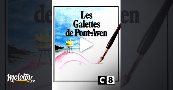 Les Galettes De Pont Aven Streaming Gratuit Les galettes de Pont-Aven en Streaming - Molotov.tv