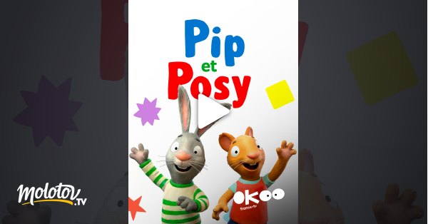 Pip et Posy en streaming direct et replay sur CANAL+