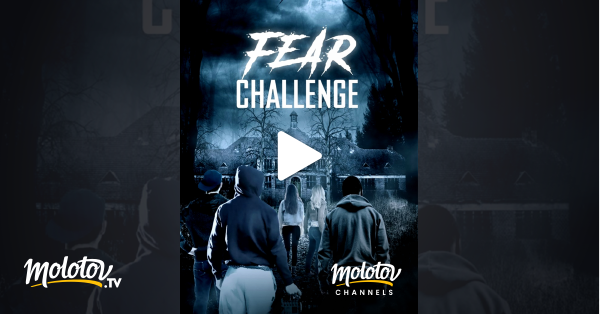 Fear Challenge en streaming gratuit sur Mango