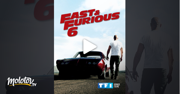 Fast And Furious 3 En Streaming Fast & Furious 6 en Streaming - Molotov.tv