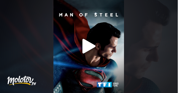 Man Of Steel Streaming Man of Steel en Streaming - Molotov.tv