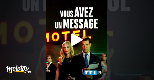 Vous Avez Un Message Streaming Vous avez un message en Streaming - Molotov.tv