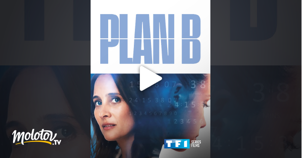 Serie Streaming Plan B Plan B en Streaming sur TF1 Séries Films - Molotov.tv
