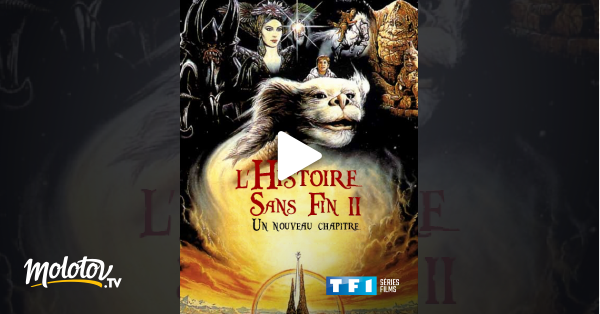 L Histoire Sans Fin 2 Un Nouveau Chapitre L'histoire sans fin II : un nouveau chapitre en Streaming - Molotov.tv