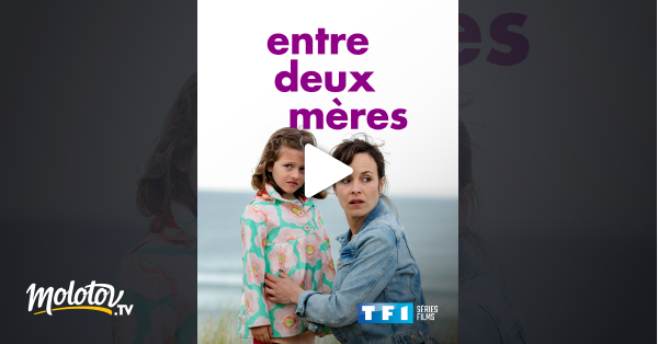 Entre Deux Mères En Streaming 8692