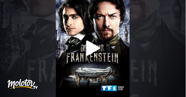 Docteur Frankenstein Streaming Vostfr Docteur Frankenstein en Streaming - Molotov.tv