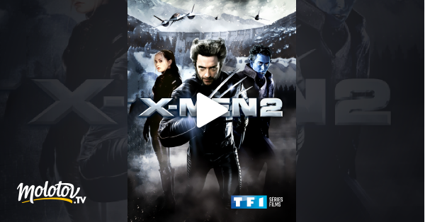 X Men 2 Streaming X-Men 2 en Streaming - Molotov.tv
