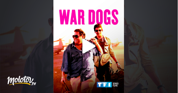 War Dogs Streaming Vostfr War Dogs en Streaming - Molotov.tv