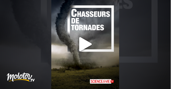 Chasseurs de tornades en streaming