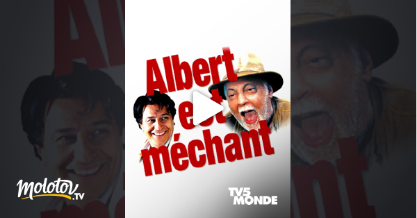 Albert Est Méchant Streaming