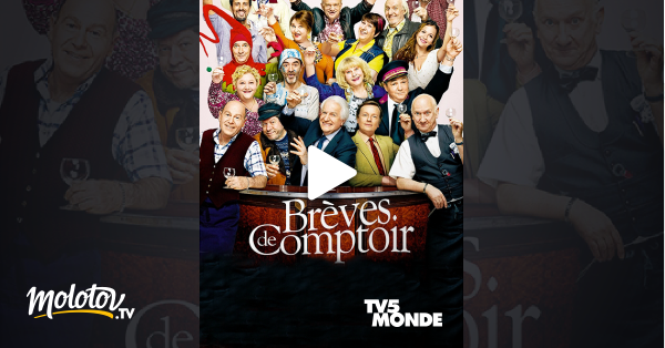 Brèves De Comptoir Streaming Brèves de comptoir en Streaming - Molotov.tv