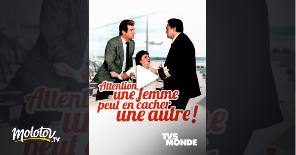 Une Femme Peut En Cacher Une Autre Attention ! Une femme peut en cacher une autre en Streaming - Molotov.tv