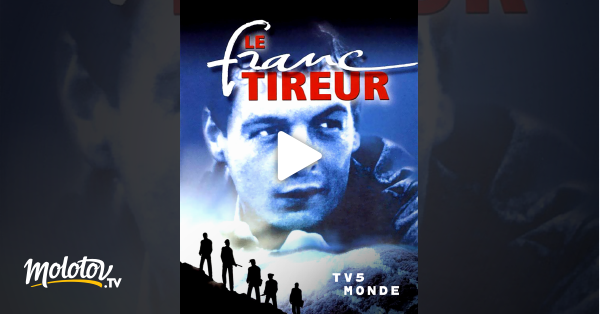 Le franctireur en streaming sur TV5MONDE