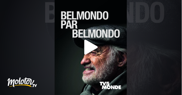 Belmondo Par Belmondo Documentaire Streaming Belmondo par Belmondo en Streaming - Molotov.tv