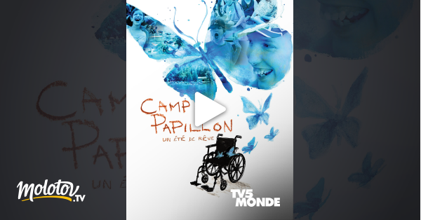 Camp Papillon, un été de rêve en streaming sur TV5MONDE