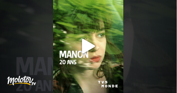 Manon 20 ans en streaming sur TV5MONDE