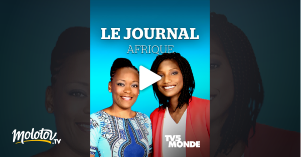 Tv5monde Le Journal Afrique En Streaming And Replay Sur Tv5monde