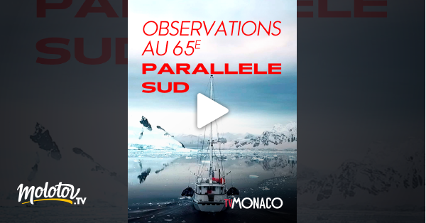 Observations au 65e parallèle sud en streaming sur TV Monaco