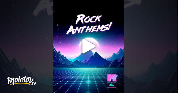 Rock Anthems! en streaming sur MTV 80'