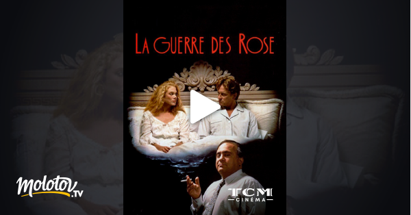 La Guerre Des Roses Streaming La guerre des Rose en Streaming - Molotov.tv