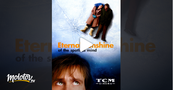 Eternal Sunshine Of The Spotless Mind Streaming Gratuit Eternal Sunshine of the Spotless Mind en Streaming - Molotov.tv