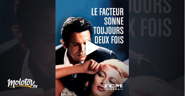 Le Facteur Sonne Toujours Deux Fois Streaming Le facteur sonne toujours deux fois en Streaming - Molotov.tv