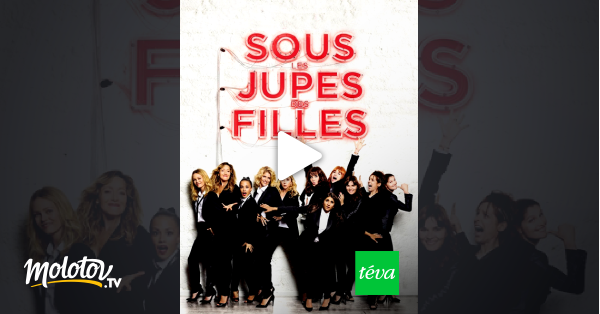 Sous Les Jupes Des Filles Streaming Sous les jupes des filles en Streaming - Molotov.tv