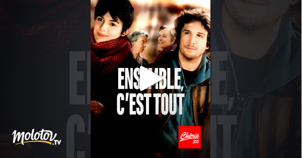 C Est Tout Pour Moi En Streaming Ensemble, c'est tout en Streaming - Molotov.tv
