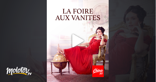 La Foire Aux Vanités Streaming