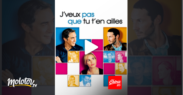 Tu Veux Ou Tu Veux Pas Streaming Gratuit J'veux pas que tu t'en ailles en Streaming - Molotov.tv