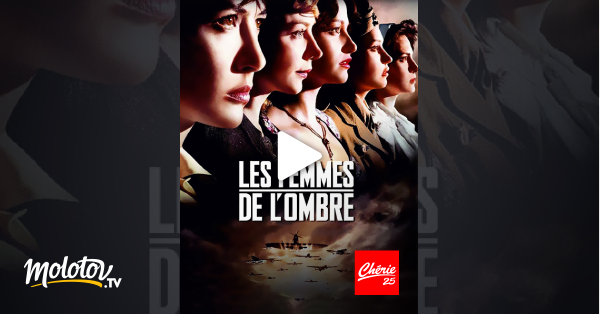 Les Femmes De L'ombre Streaming Les femmes de l'ombre en Streaming - Molotov.tv