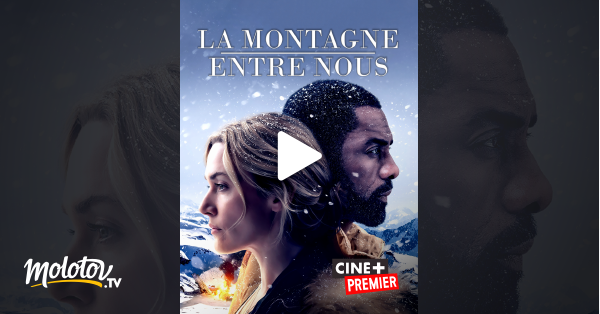 La Montagne Entre Nous En Streaming Replay Sur Ciné